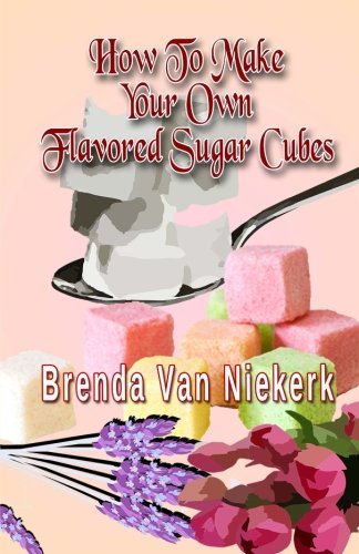 How To Make Your Own Flavored Sugar Cubes