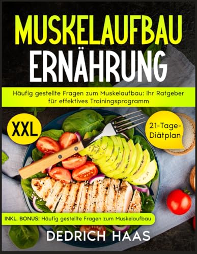 Muskelaufbau Ernährung: Häufig gestellte Fragen zum Muskelaufbau: Ihr Ratgeber für effektives Trainingsprogramm