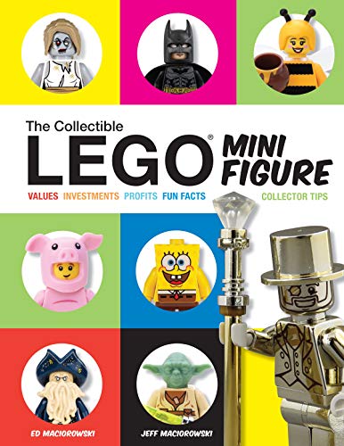 The Collectible LEGO Minifigure: Values, Investments, Profits, Fun Facts, Collector Tips