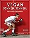 Produktbild Vegan schnell schnell: genial einfach - einfach genial