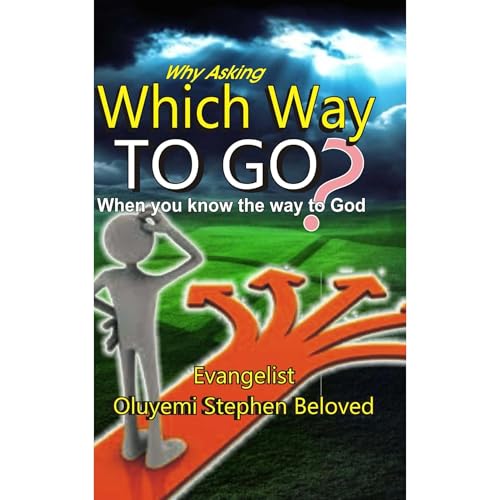 Why Asking Which way to go by Evangelist Oluyemi Stephen Beloved episode artwork
