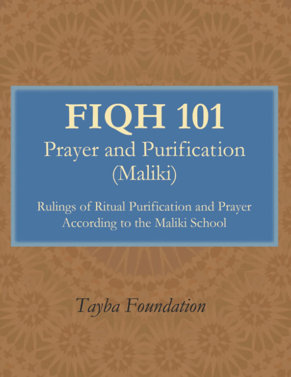 Fiqh 101: Prayer and Purification (Maliki)