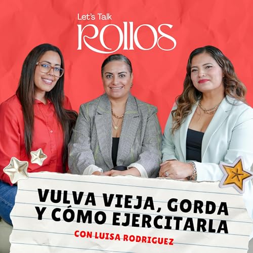 『006 ¿Ozempic te envejece la vulva? vulva gorda, ejercicios, estética y más con Coach Luisa Rodríguez』のカバーアート