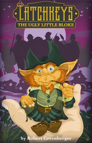 The Ugly Little Bloke (By: Robert Greenberger)