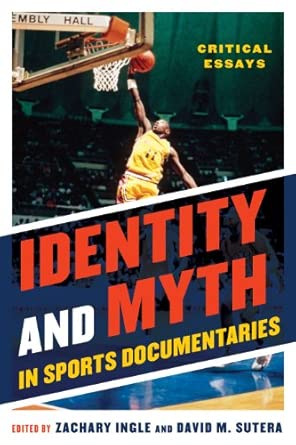 Identity and Myth in Sports Documentaries: Critical Essays book cover