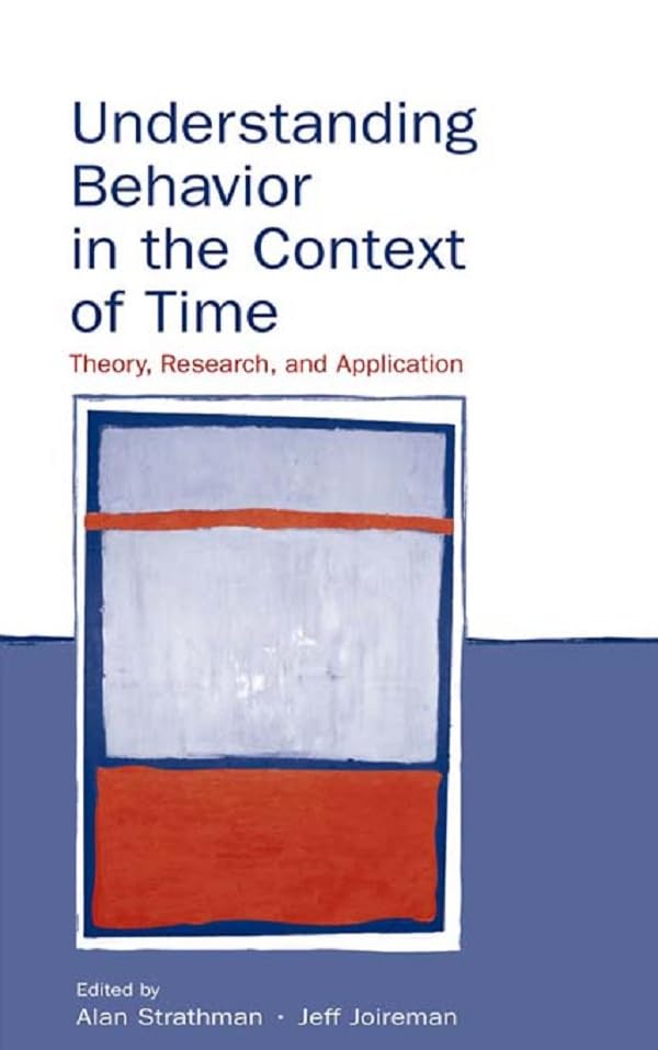 Understanding Behavior in the Context of Time: Theory, Research, and Application      1st Edition, Kindle Edition