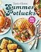 Taste of Home Summer Potlucks Cookbook: Easy Summer Meals And Crowd Pleasing Recipes For BBQs And Picnic Dishes (Taste of Home Entertaining & Potluck)