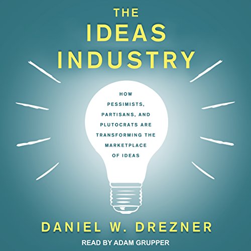 The Ideas Industry (Written by Daniel W. Drezner) episode artwork