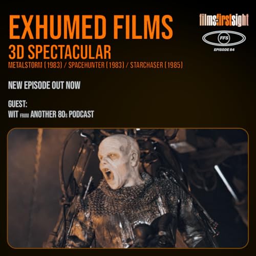 Episode 84 Exhumed Films 3D Spectacular