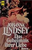 Das Geheimnis ihrer Liebe - Johanna Lindsey 