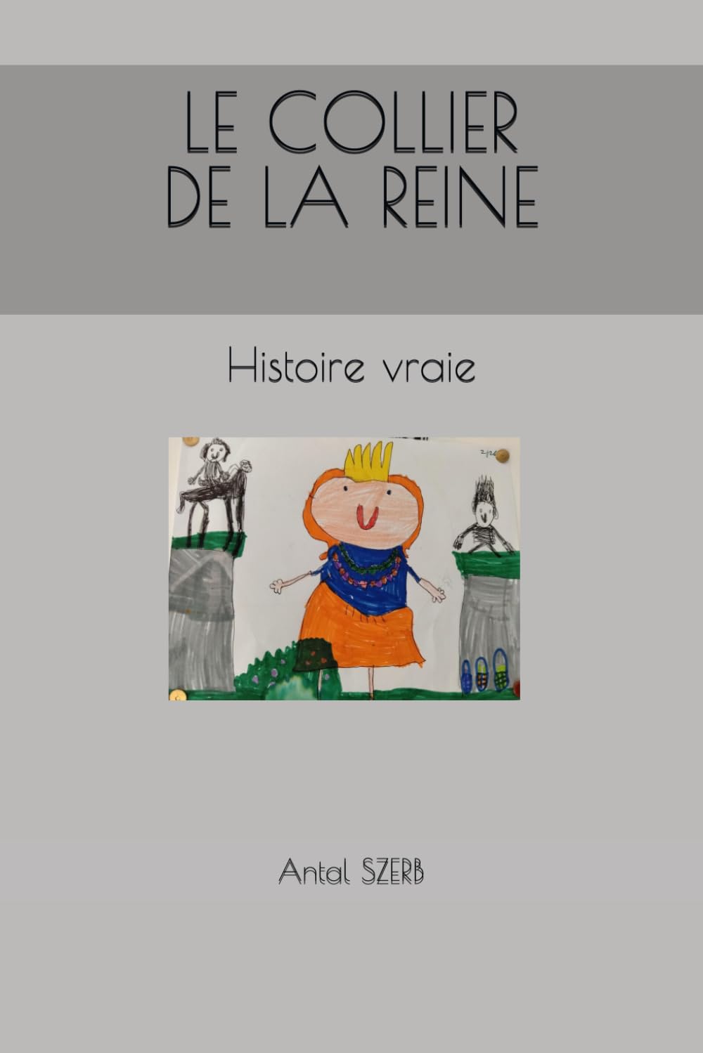 LE COLLIER DE LA REINE: Histoire vraie