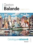 balancelle  Gaston Balande (1880-1971) - Catalogue raisonné