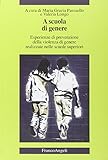 a scuola di genere. esperienze di prevenzione della violenza di genere realizzate nelle scuole superiori