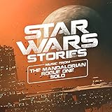 Star Wars Stories - Music from The Mandalorian, Rogue One and Solo