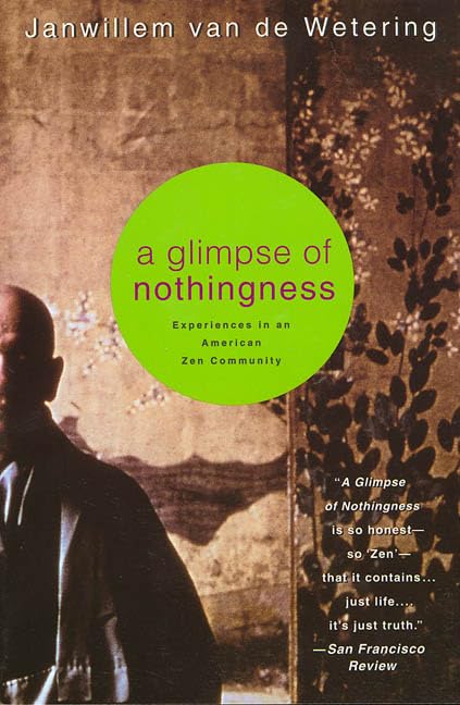 Glimpse of Nothingness: Experiences in an American Zen Community