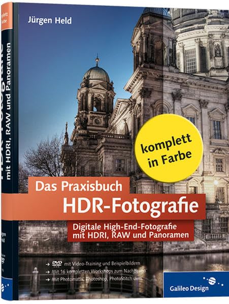 Das Praxisbuch HDR-Fotografie: Digitale High-End-Fotografie mit DRI, RAW und Panoramen (Galileo Design)