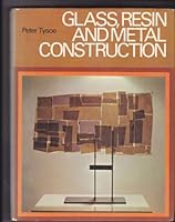 Glass, Resin and Metal Construction 0263513947 Book Cover