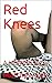 Red Knees: A Hotwife Story