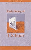 Horizon studies in Literature - Early Poetry of T S Eliot 0424001934 Book Cover