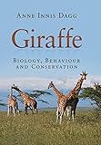 Giraffe: Biology, Behaviour and Conservation