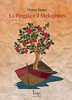 La pioggia e il melograno 8885790267 Book Cover
