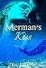 Merman's Kiss (Merman's Kiss, Book 1)