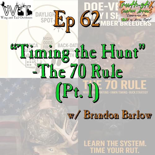 『"Timing the Hunt" - The 70 Rule w/ Brandon Barlow』のカバーアート