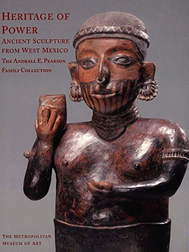 Heritage of Power: Ancient Sculpture from West Mexico: The Andrall E. Pearson Family Collection (Met