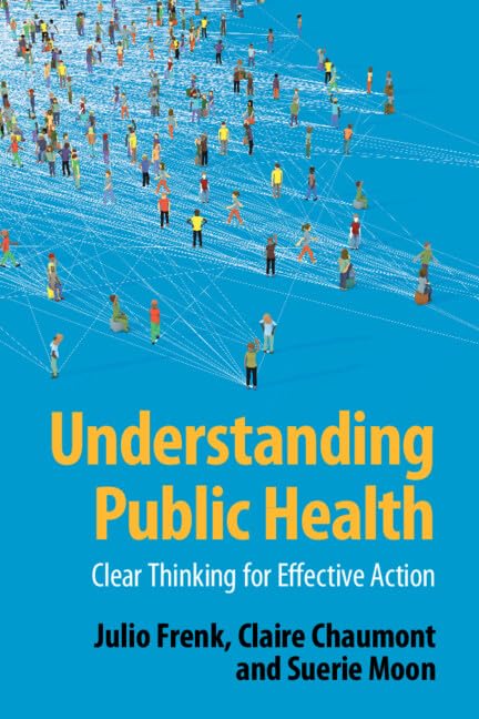 Understanding Public Health: Clear Thinking for Effective Action