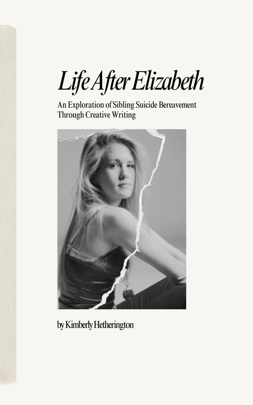 Life After Elizabeth: An Autoethnographic Exploration of Sibling Suicide Bereavement Through Creative Writing