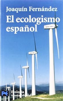 El Ecologismo Espanol = Spanish Environmentalism
