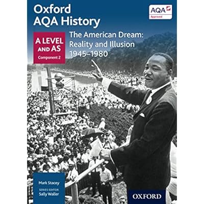 Oxford AQA History for A Level: The American Dream: Reality and Illusion 1945-1980