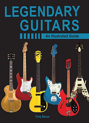 Preisvergleich Produktbild Legendary Guitars: An Illustrated Guide