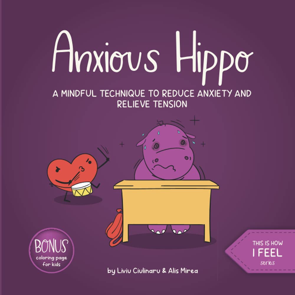 Anxious Hippo: A Children's Book About Dealing with Anxiety (PumpEQ)