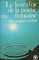 Livre d'or de la poésie française des origines à 1940 2501002377 Book Cover