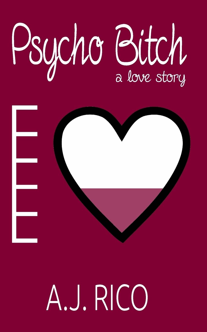 Psycho Bitch: A Love Story