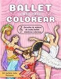 Libro para Colorear Ballet para Niños: 30 ballets clásicos famosos con música y códigos QR | Actividades educativas de arte y danza (6-10 años) | Regalo creativo para niños amantes de la danza
