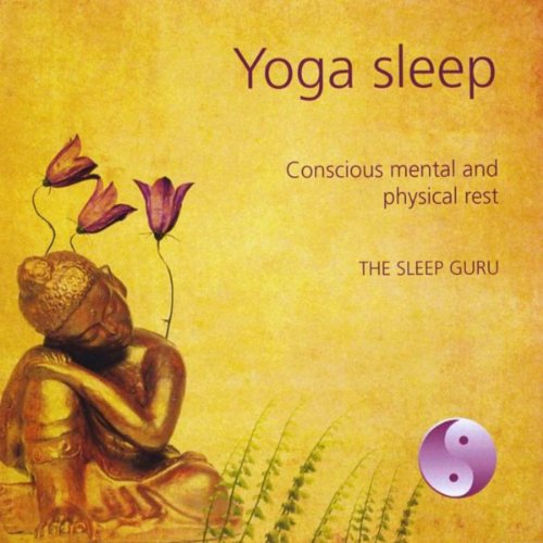 Play Yoga Sleep Conscious Mental and Physical Rest by The Sleep Guru