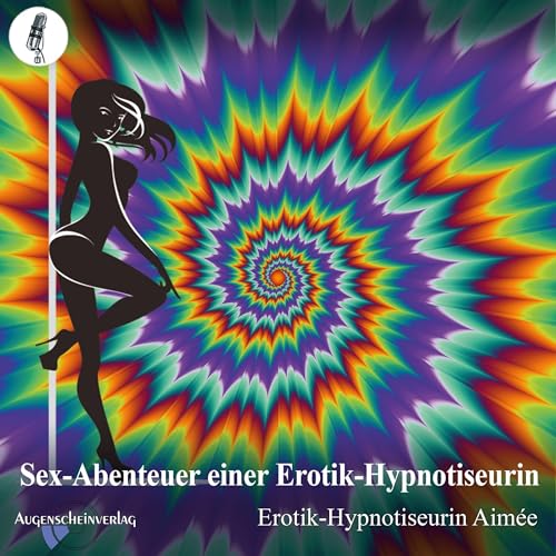 Sex-Abenteuer einer Erotik-Hypnotiseurin Audiolibro Por Aimée arte de portada