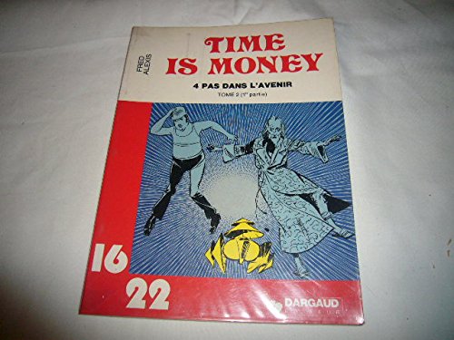 Amazon.com: Time is Money - 4 Pas dans l'Avenir Tome 2 (lère partie