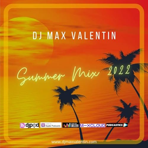DJ Max Valentin - Summer Mix 2022 Podcast Por  arte de portada
