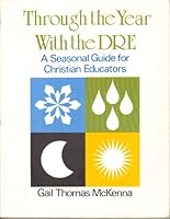 Through the Year With the Dre: A Seasonal Guide for Christian Educators 0809128608 Book Cover