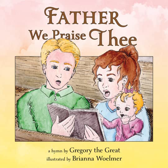 Image of Father, We Praise Thee