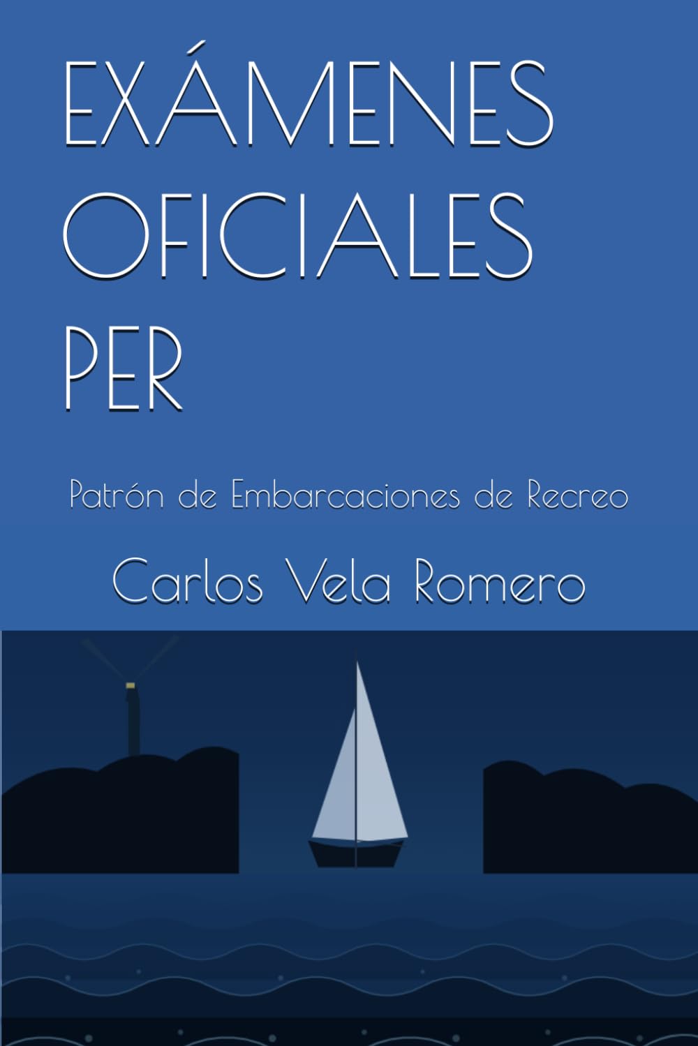 EXÁMENES OFICIALES PER: Patrón de Embarcaciones de Recreo