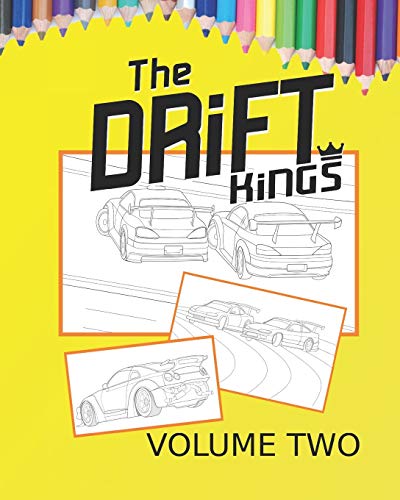 Drift Kings Coloring Book Volume 2: A Drift Car Coloring Book For Kids Of All Ages (Drift Kings Coloring Books)