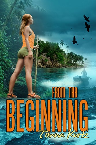 From the Beginning : The Old World: A Post-Apocalyptic Adventure Novel From the Beginning : The Old World: A Post-Apocalyptic Adventure Novel