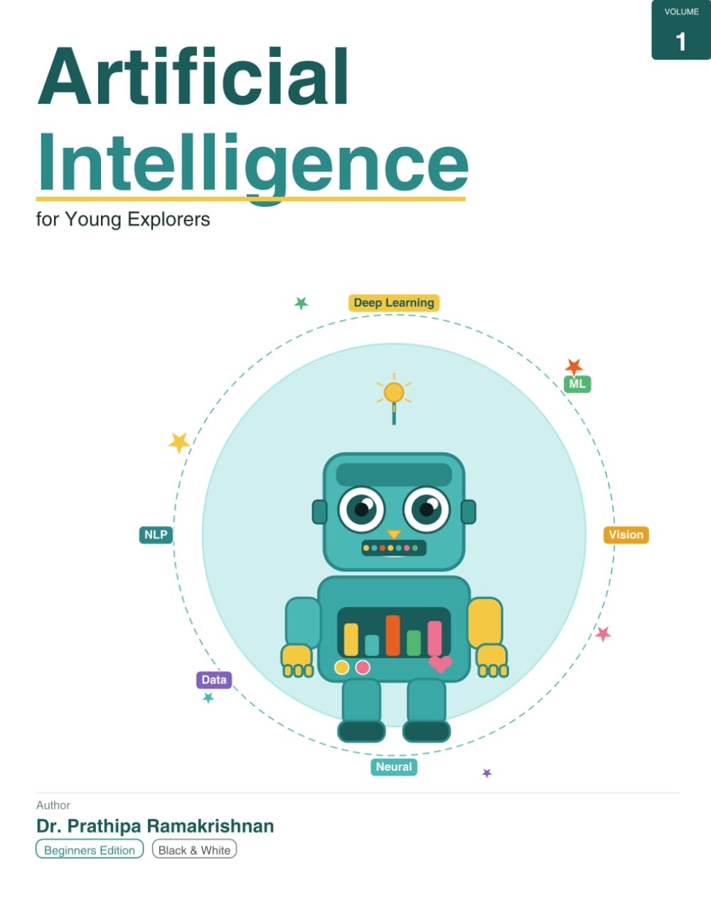 Artificial Intelligence for Young Explorers: Volume 1