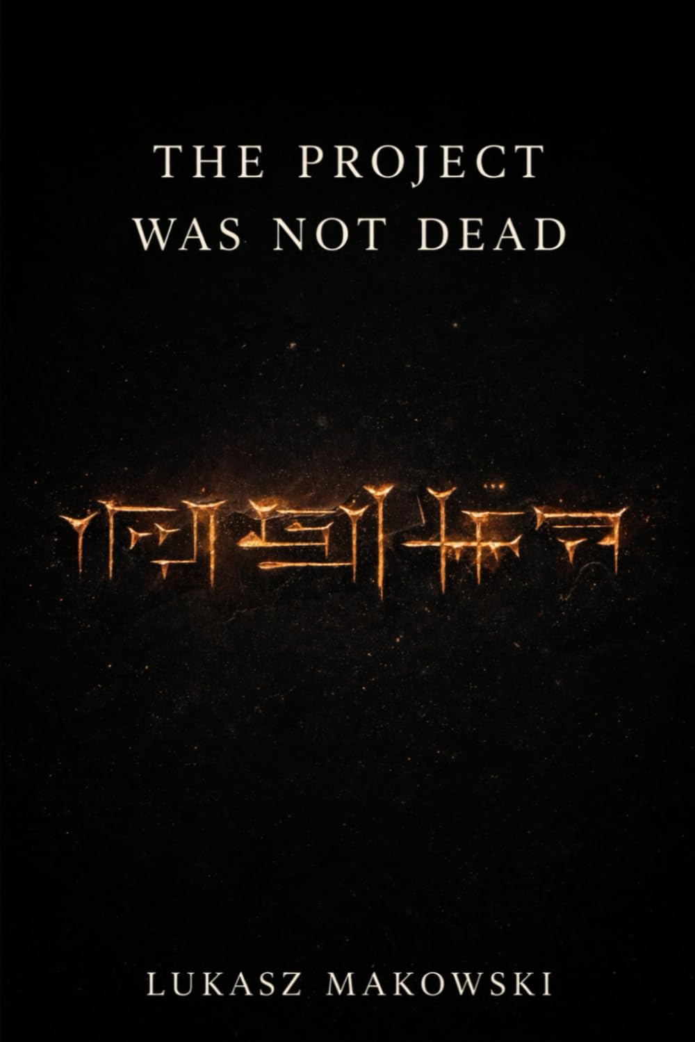 The Project Was Not Dead (The Forgotten Project)