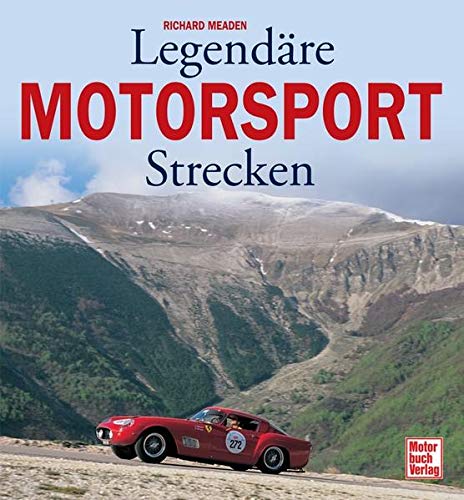 Legendäre Motorsport-Strecken Legendäre Motorsport-Strecken
