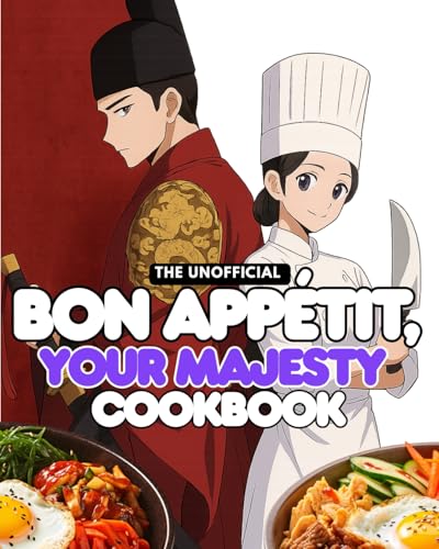 Bon Appétit, Your Majesty: the Unofficial Cookbook